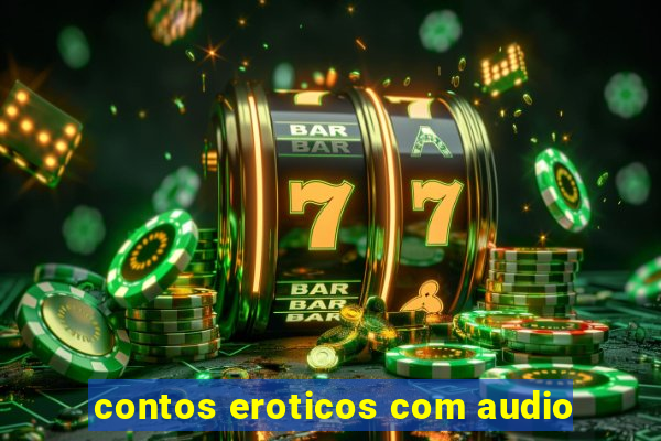 contos eroticos com audio